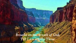 Mennonite Hymn: Breathe on Me, Breath of God 